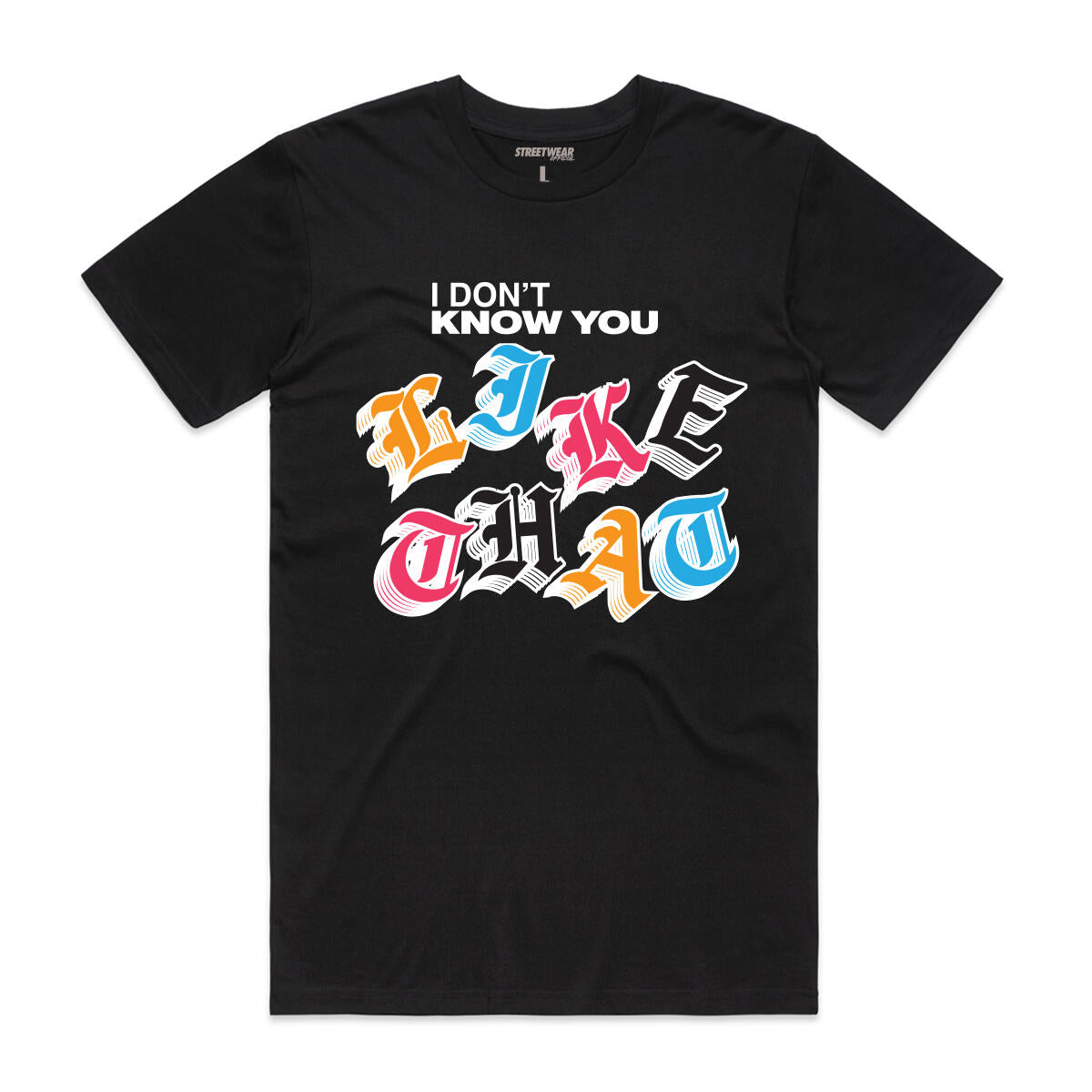 Like That T-Shirt