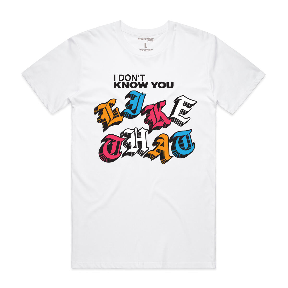 Like That T-Shirt