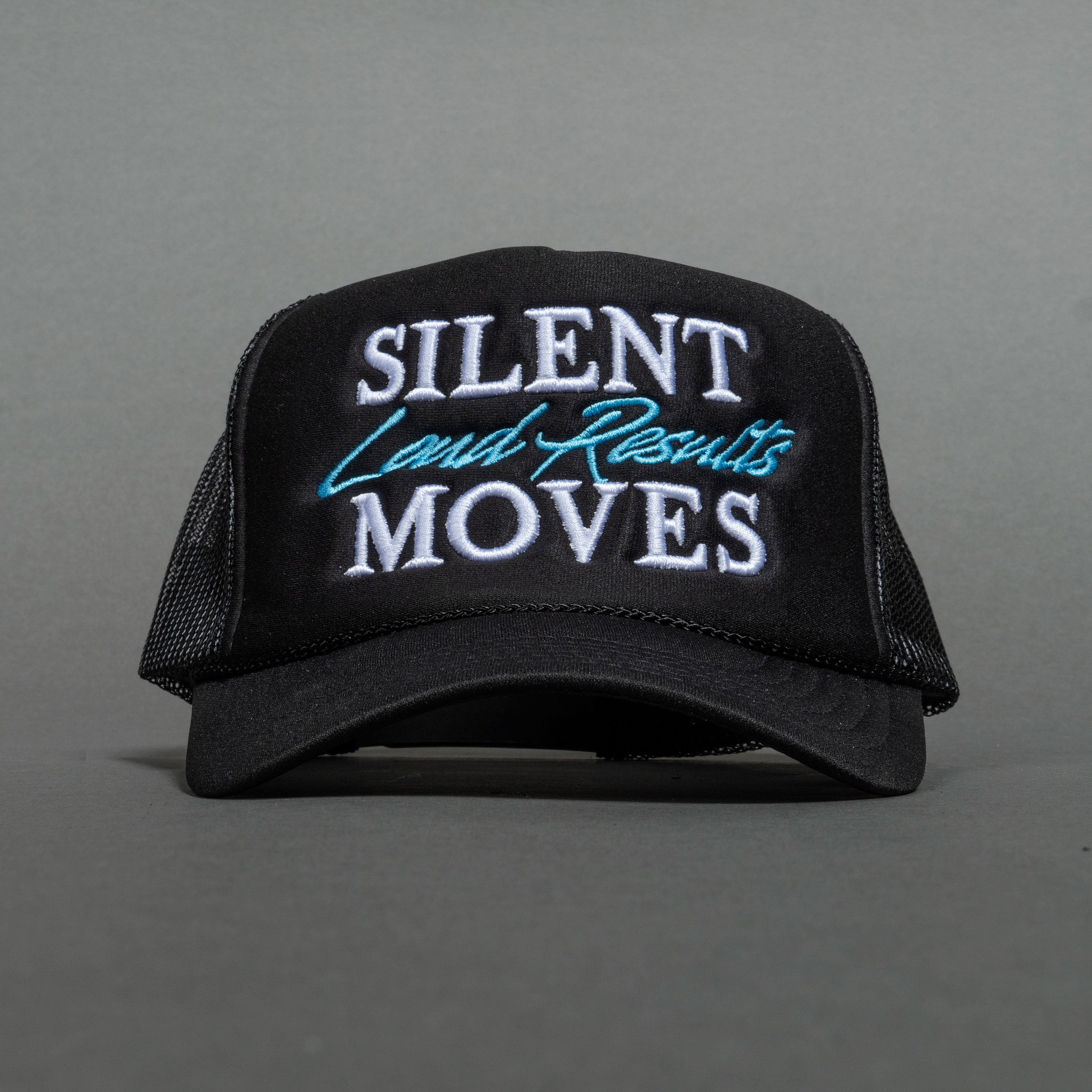 Silent Moves Loud Results Trucker Hat