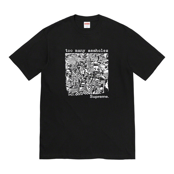 Supreme Too Many Assholes Tee- Black