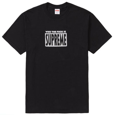 Supreme Who The Fuck Tee- Black
